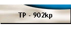 TP - 902kp